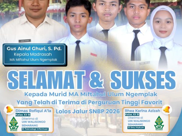 Siswa MA Miftahul Ulum Ngemplak Tembus Kampus Favorit Jalur SNBP 2026, Bukti Prestasi dan Dedikasi